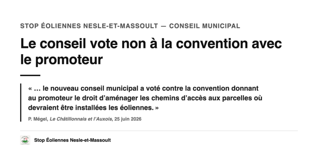 Le conseil municipal de Nesle-et-Massoult a voté contre la convention donnant au promoteur le droit d'aménager les chemins d'accès au projet éolien.